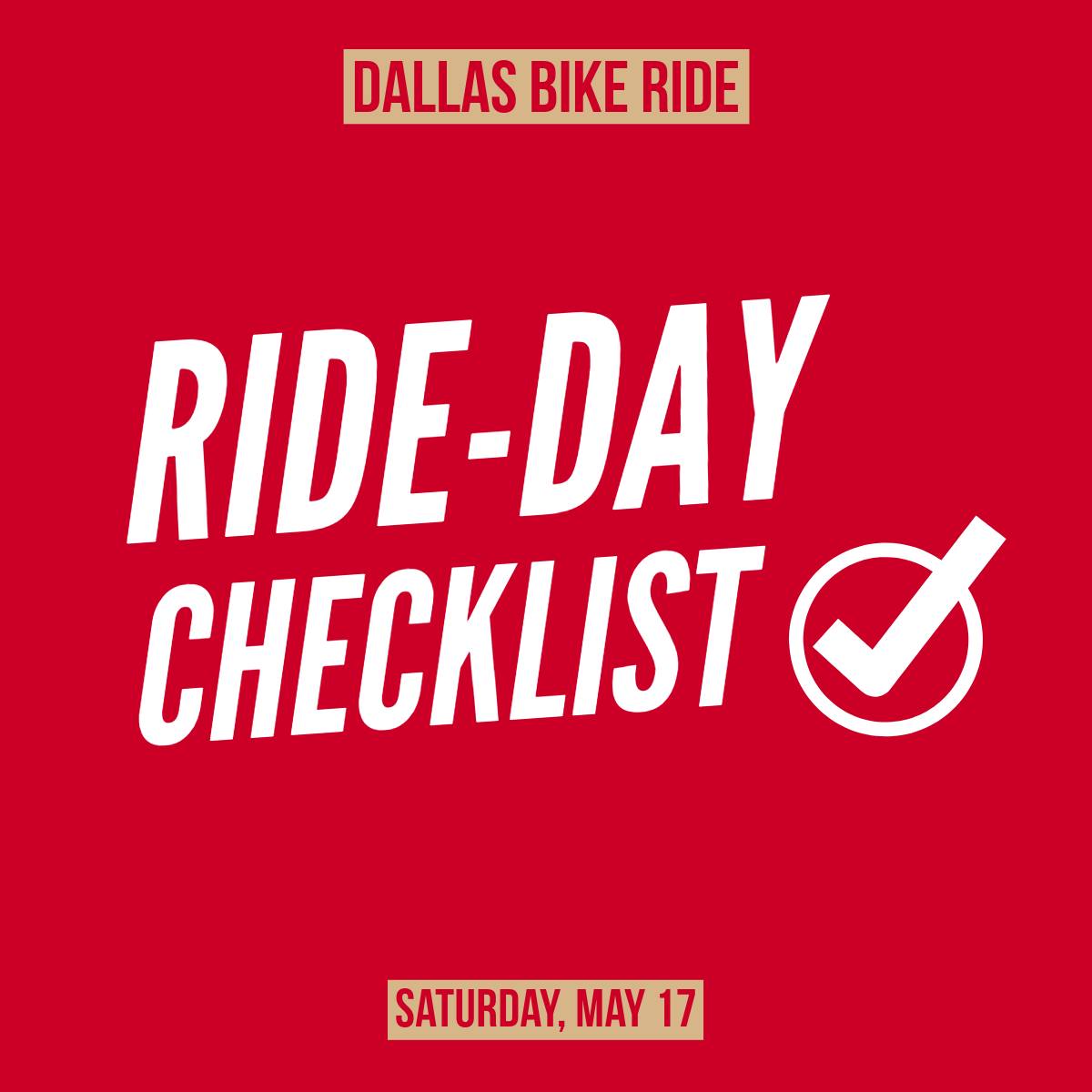 YOUR RIDE-DAY CHECKLIST 🎽 Rider... - Dallas Bike Ride | Facebook