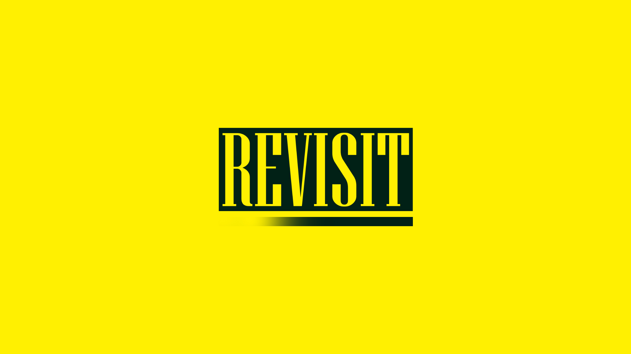 Revisit