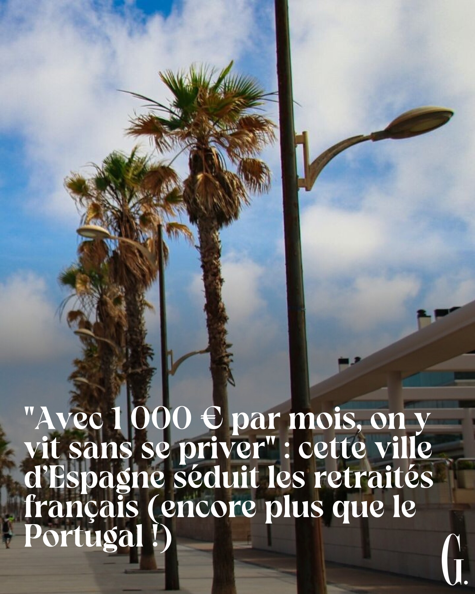 Grazia - Cette ville espagnole séduit les retraités français avec un ...
