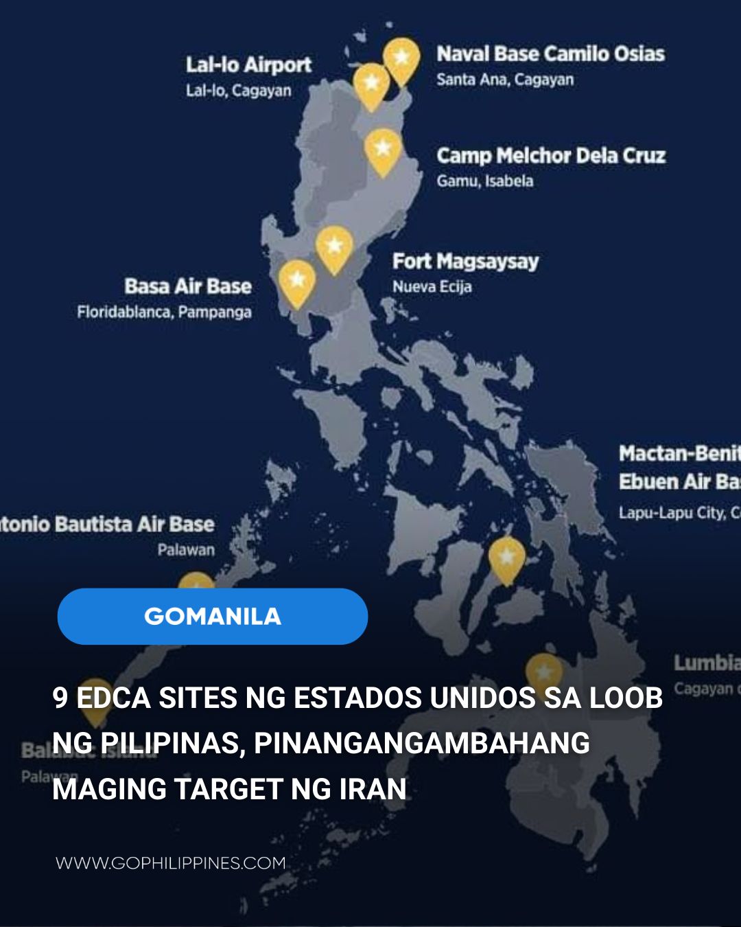 GO - 9 EDCA SITES NG ESTADOS UNIDOS SA LOOB NG PILIPINAS ...