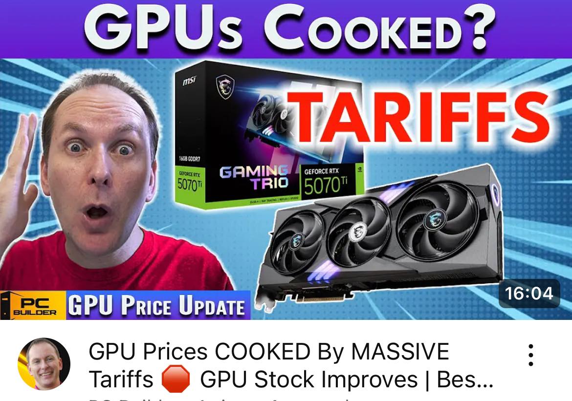 PC Builder - GPU Prices COOKED By MASSIVE Tariffs 🛑 GPU... | Facebook