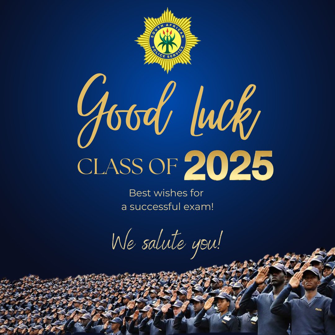 South - The SAPS wishes the Matric #Classof2025 well for their final ...