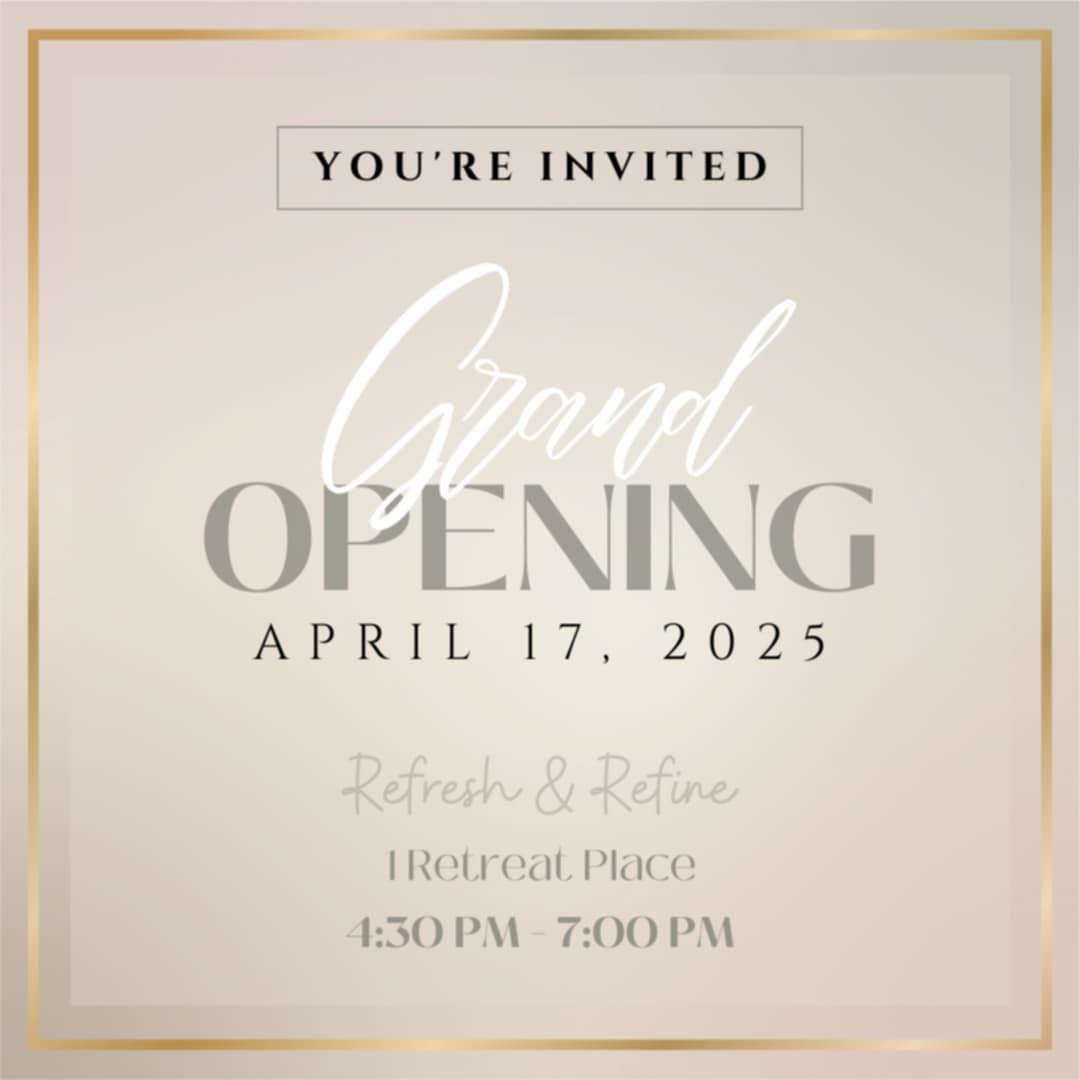 You're Invited to Our Grand Opening ... - Refresh & Refine | Facebook