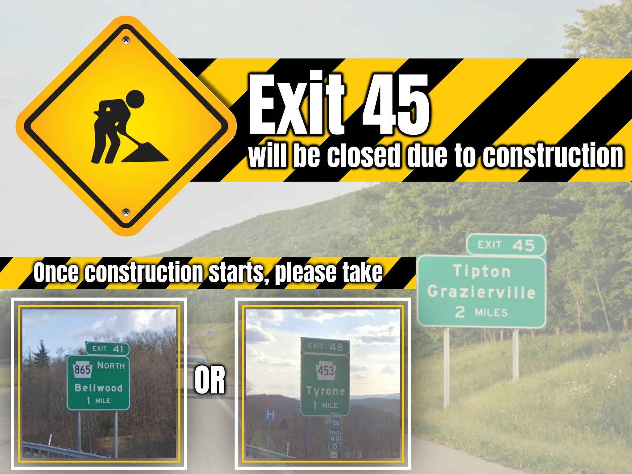 Kissell - Please be aware that construction on I-99 near Exit 45 is ...