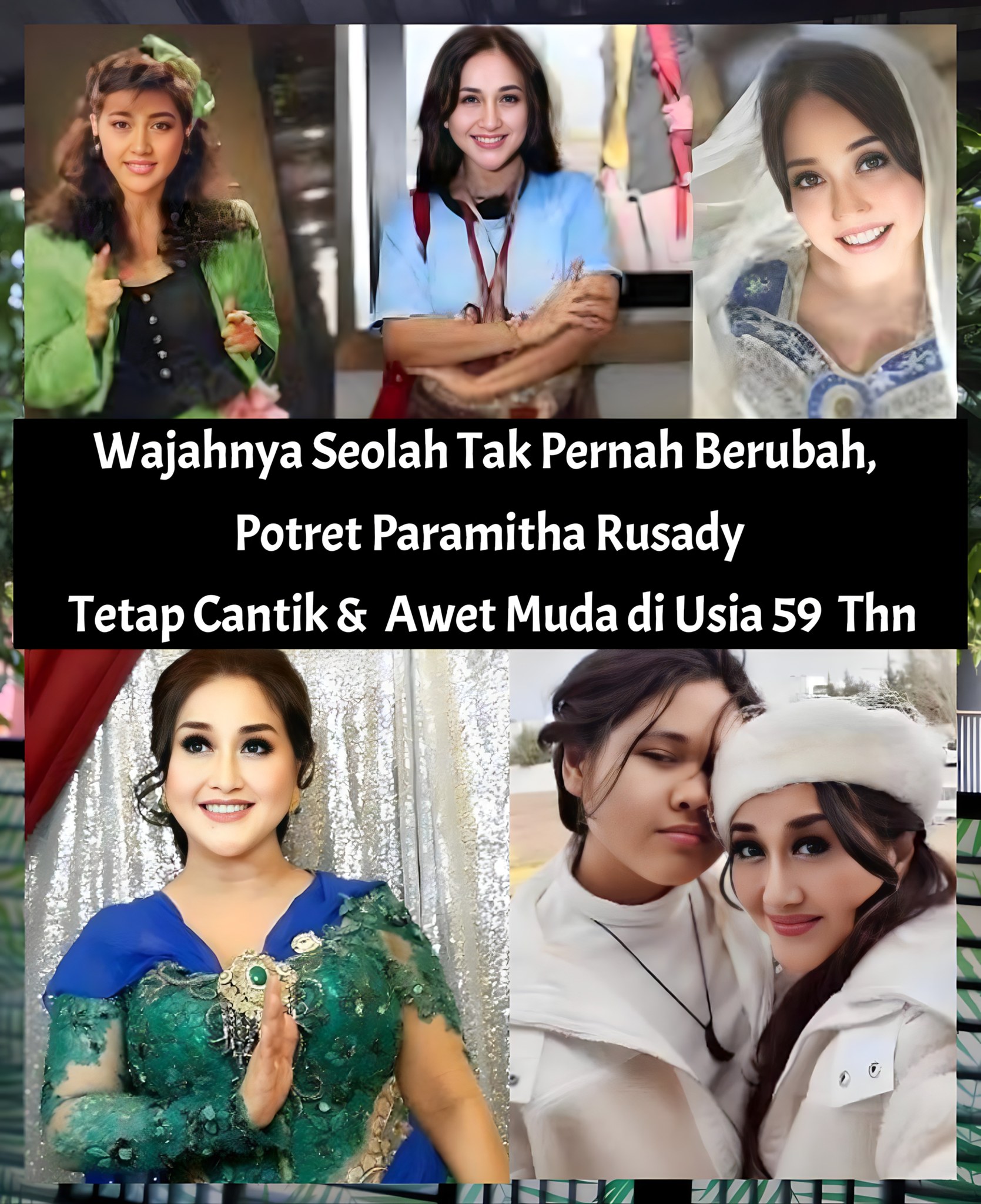 JADIKANLAH - Wajahnya Seolah Tak Pernah Berubah, Potret Paramitha ...