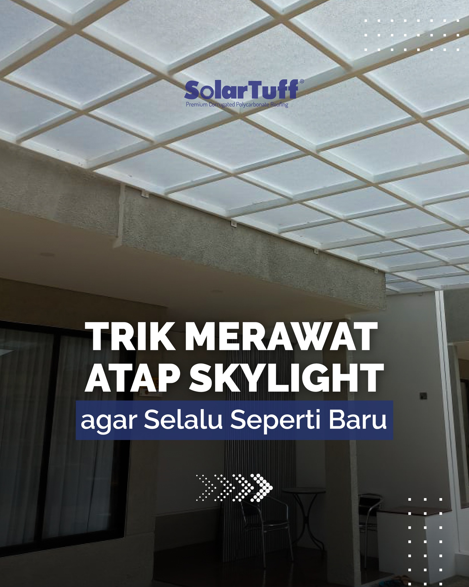 Solartuff - Supaya atap Skylight SolarTuff Solid selalu... | Facebook