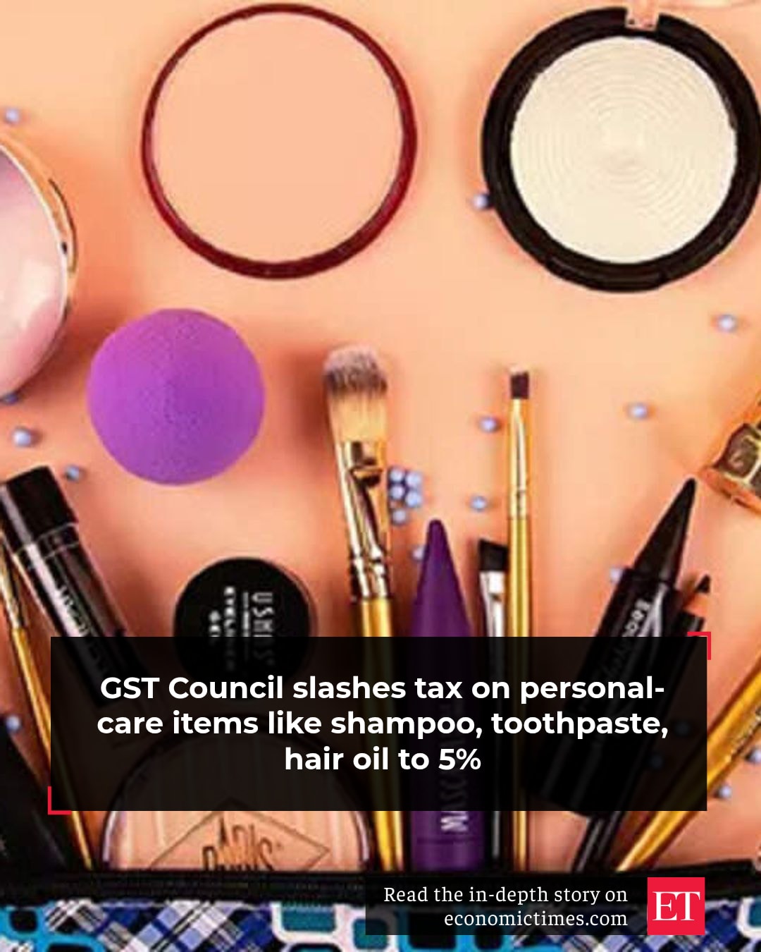 🧴🪥 Everyday care gets cheaper 🌸 GST... - The Economic Times | Facebook