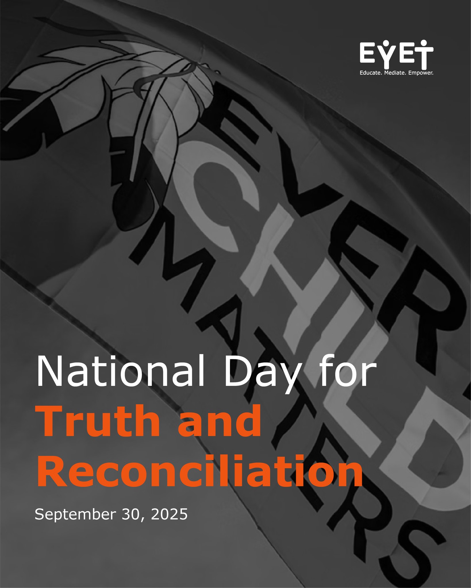 EYET - 🧡🧡🧡 National Day for Truth and Reconciliation Today, we pause to ...