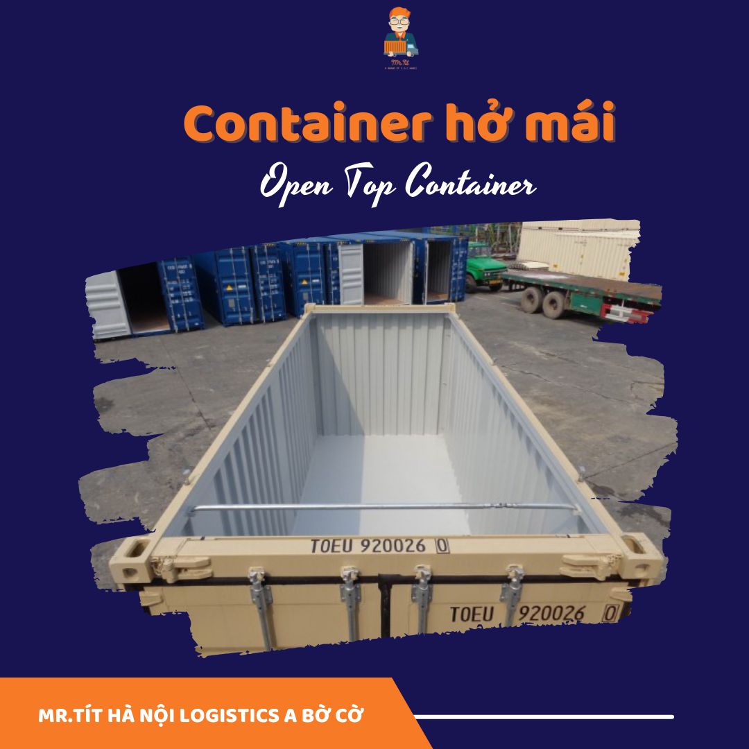Mr. - 4️⃣ Open Top Container (Container hở mái) Là loại container không ...