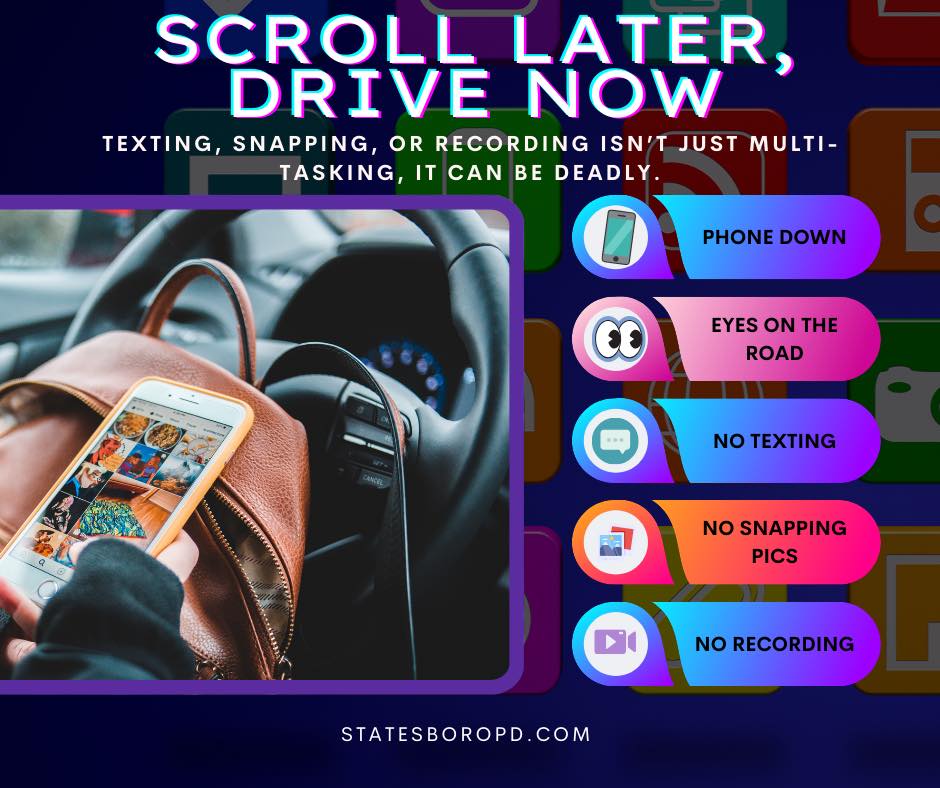 📱🚗 Scroll Later, Drive Now... - Statesboro Police Department | Facebook