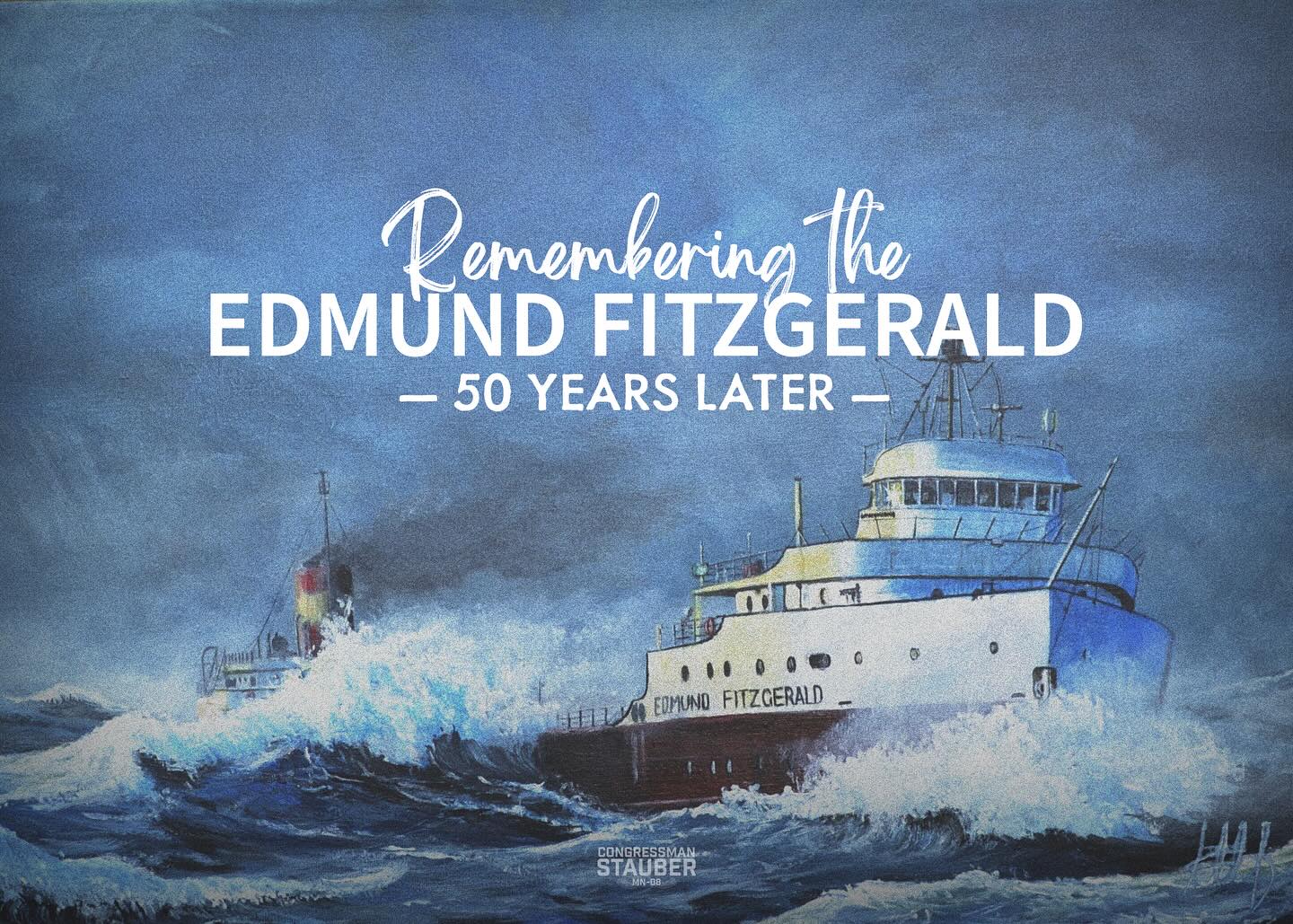 Congressman - Tomorrow marks 50 years since the Edmund Fitzgerald sank ...
