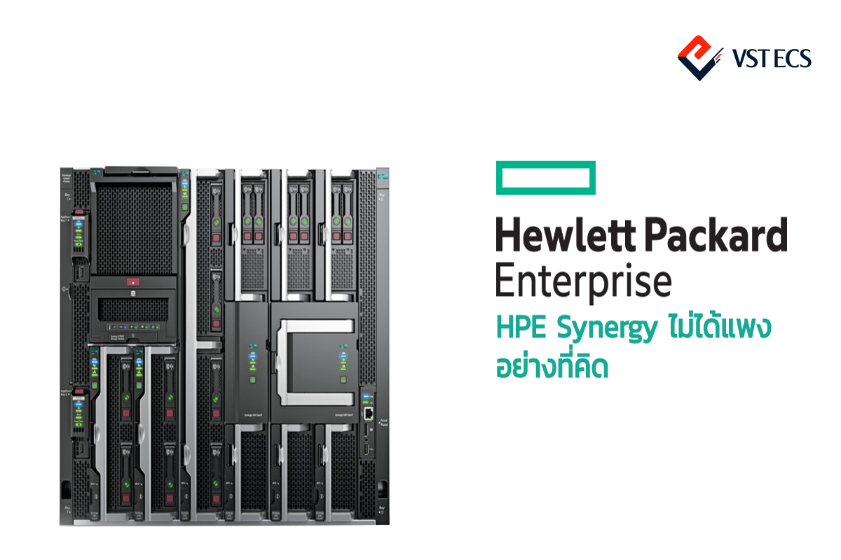 HPE Synergy ไม่ได้แพงอย่างที่คิด ... - VST ECS - Thailand | Facebook