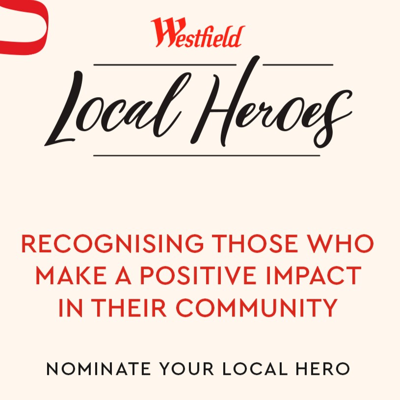 David - 2026 Westfield Local Heroes nominations are now open! Westfield ...