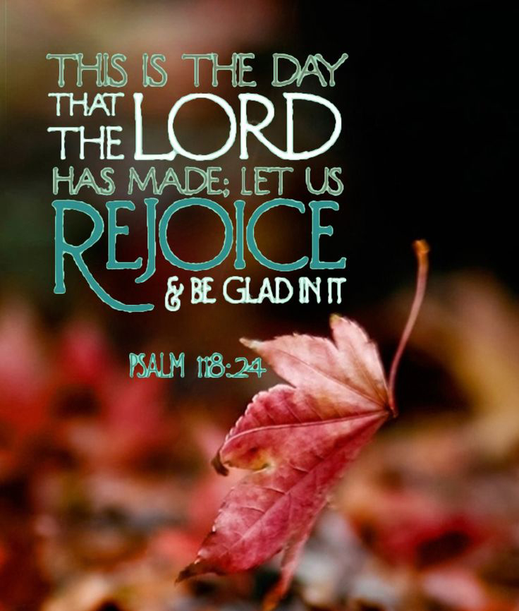 Christian - "This is the day that the Lord has made; let us rejoice and ...