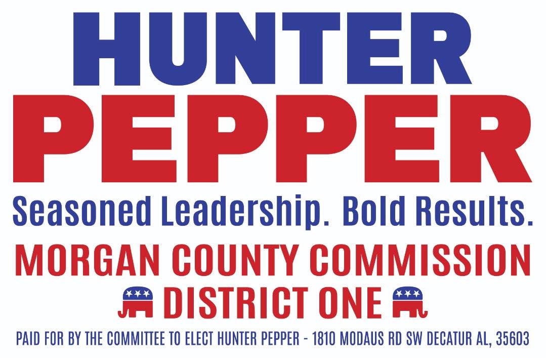Hunter Pepper for Morgan County Commission District One