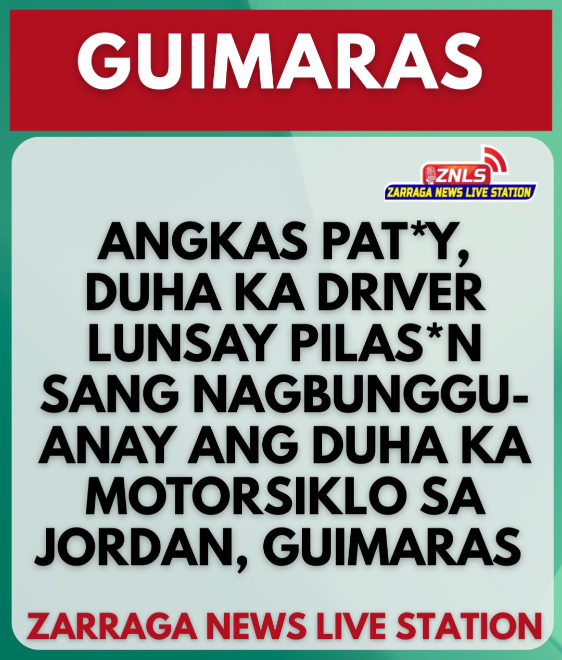 Zarraga - ANGKAS, PAT*Y, DUHA KA DRIVER LUNSAY PILAS*N SANG NAGBUNGGU ...