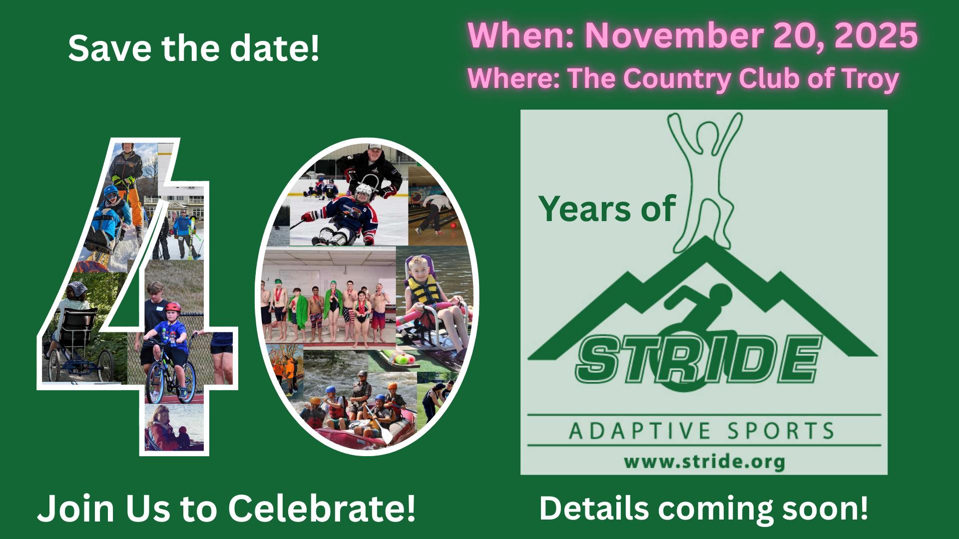 STRIDE - Mark your calendars! Celebrating 40 years of empowering ...