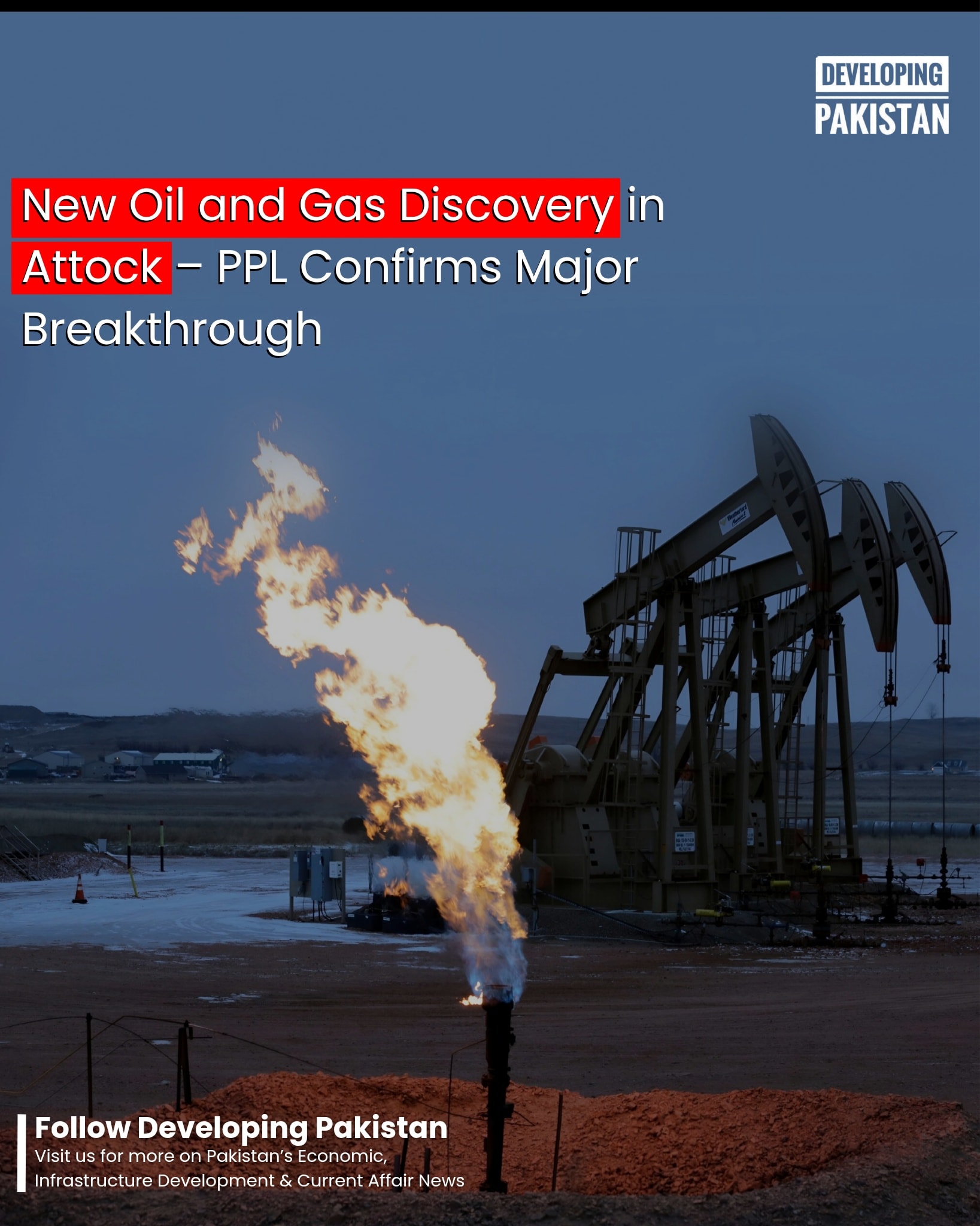 New #Oil and #Gas #Discovery in... - Developing Pakistan | Facebook