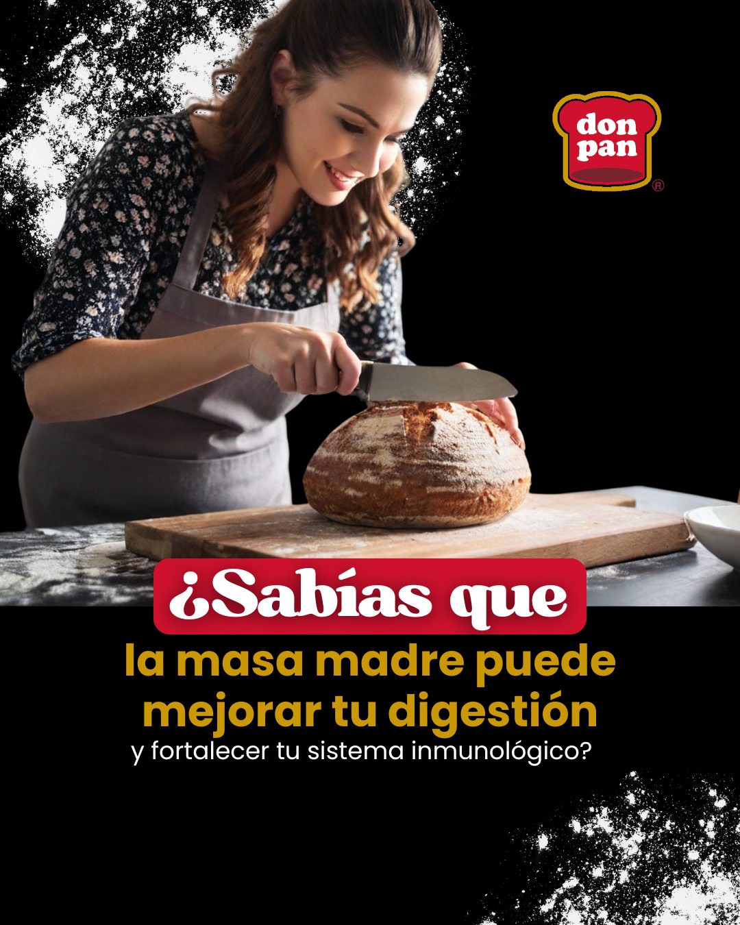 Don - La historia detrás del pan que cuida de ti. ¿Sabías que la masa ...