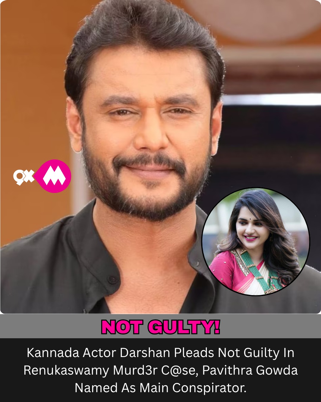 9XM - NOT GU!LTY! Kannada Actor Darshan Pleads Not Gu!lty... | Facebook