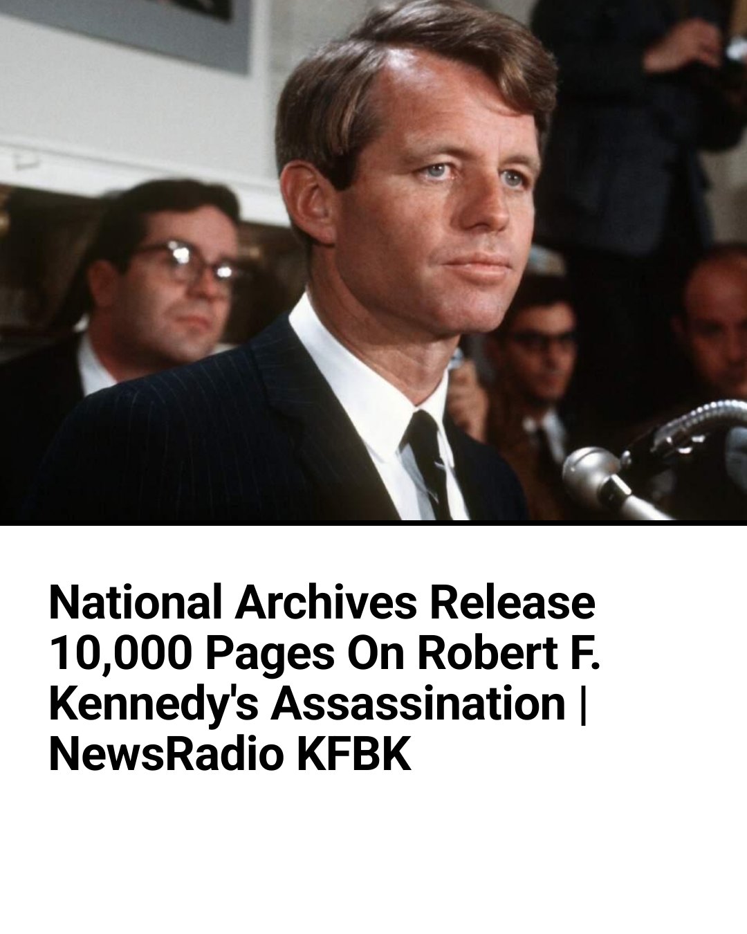 KFBK News Radio - Senator Robert F. Kennedy was shot on June 5, 1968 ...