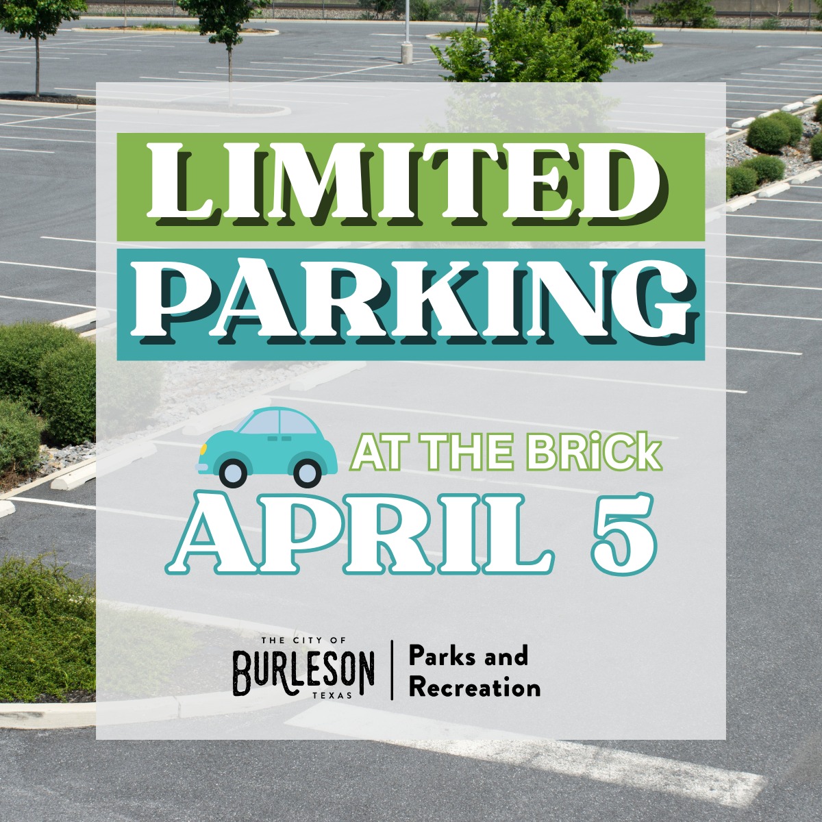 🚗 Limited Parking at the... - Burleson Parks and Recreation | Facebook