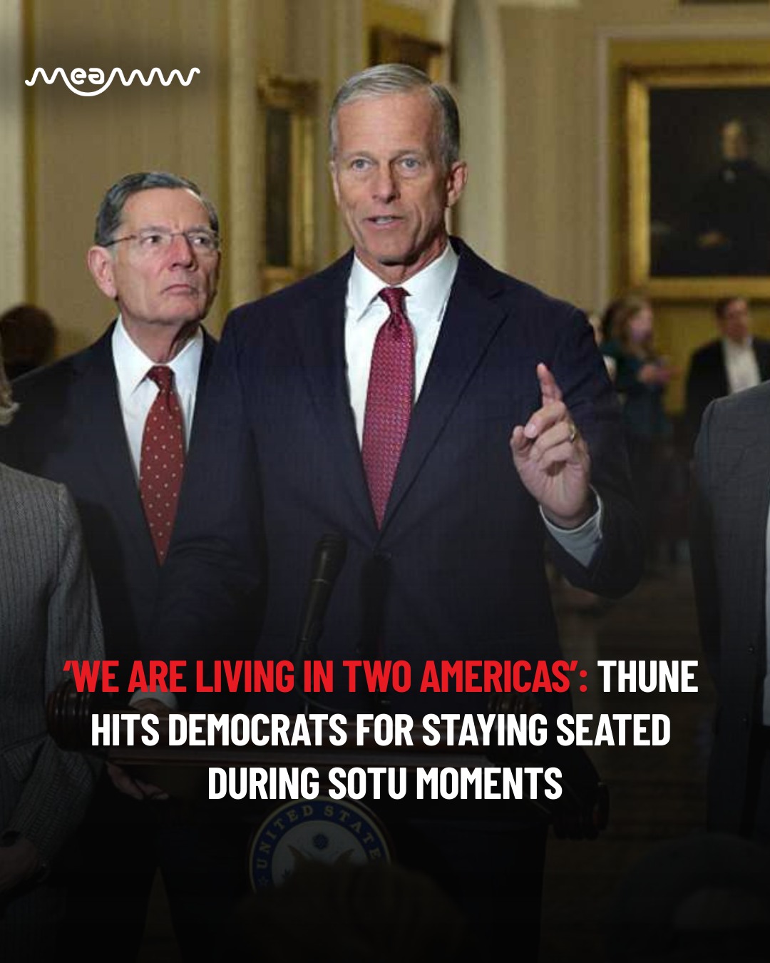 MEAWW - Senate Majority Leader John Thune criticised Democrats for ...