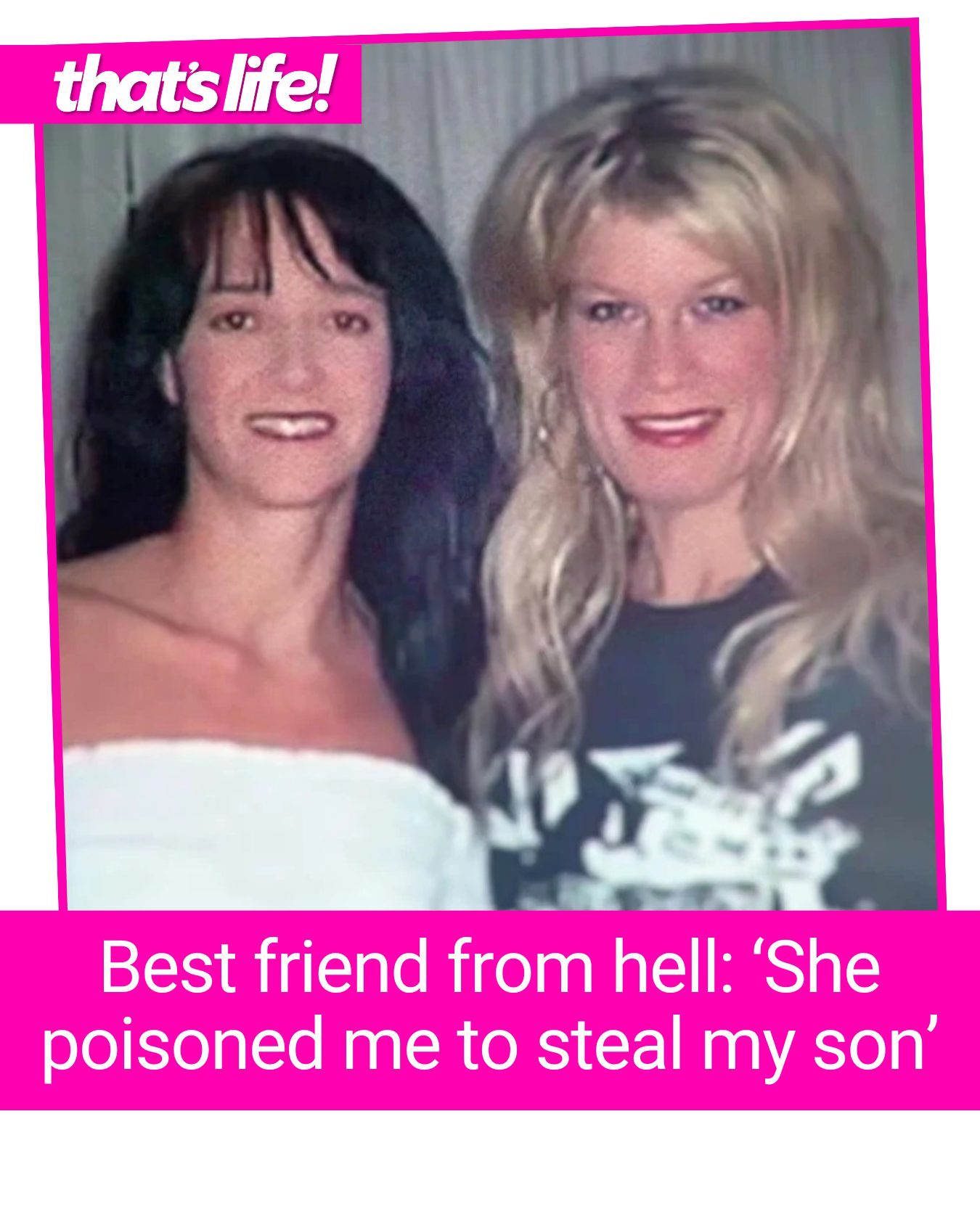 that's - They were best friends for 25 years... but while Rachel was ...