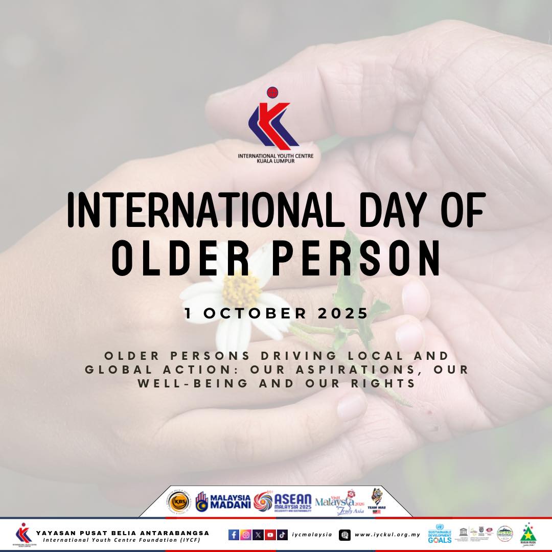 IYCMalaysia - 🌍 International Day of Older Persons 📅 1 October 2025 In ...