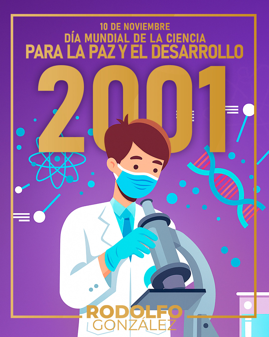 Rodolfo - DÍA MUNDIAL DE LA CIENCIA PARA LA PAZ Y EL DESARROLLO Cada 10 ...