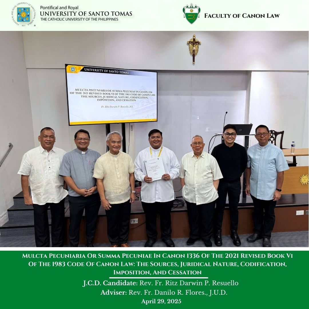 UST - Last April 29, 2025, Faculty of Canon Law’s student, Rev. Fr ...