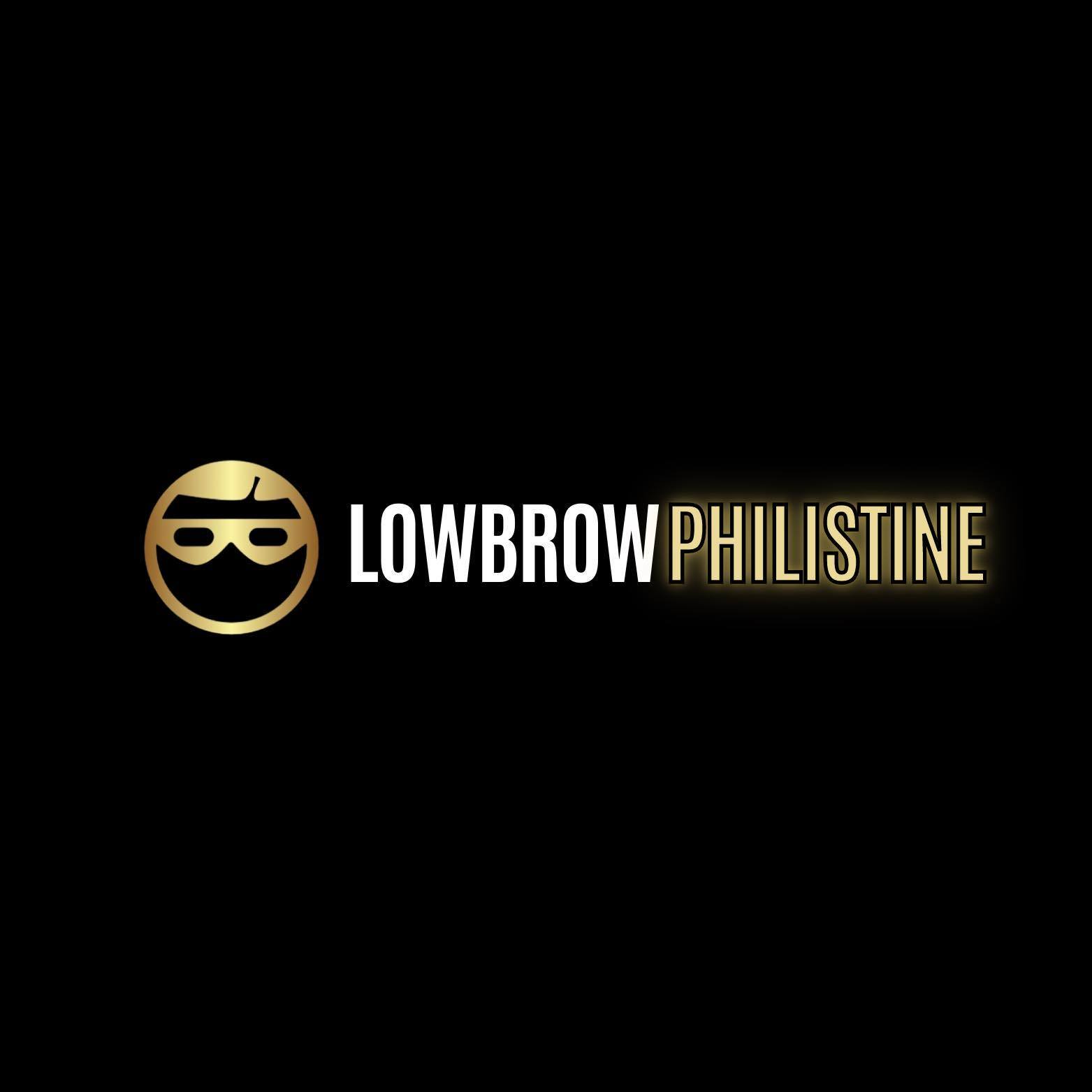 Lowbrow Philistine