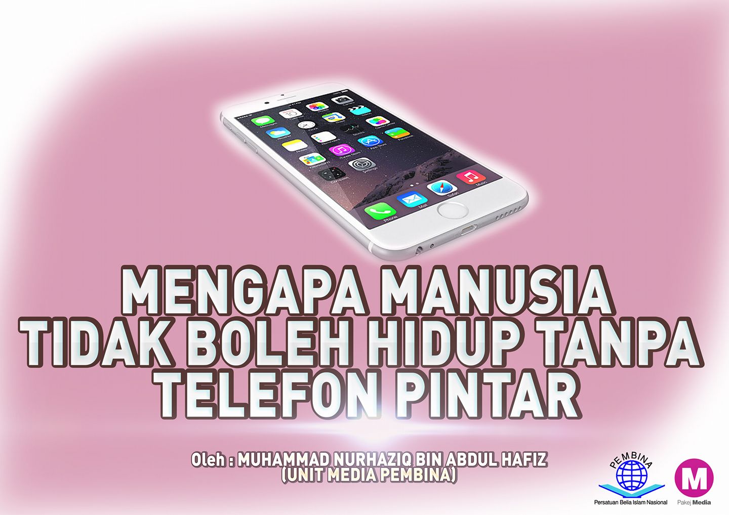 Pembina Uitm Shah Alam Mengapa Manusia Tidak Boleh Hidup Tanpa Telefon Pintar Sesiapa Sahaja Pada Zaman Ini Pasti Sangat Sangat Memerlukan Telefon Pintar Smartphone Ke Mana Sahaja Mereka Pergi Atau Apa