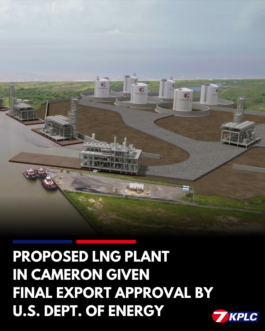 KPLC 7 News - Commonwealth LNG's facility will be built on... | Facebook