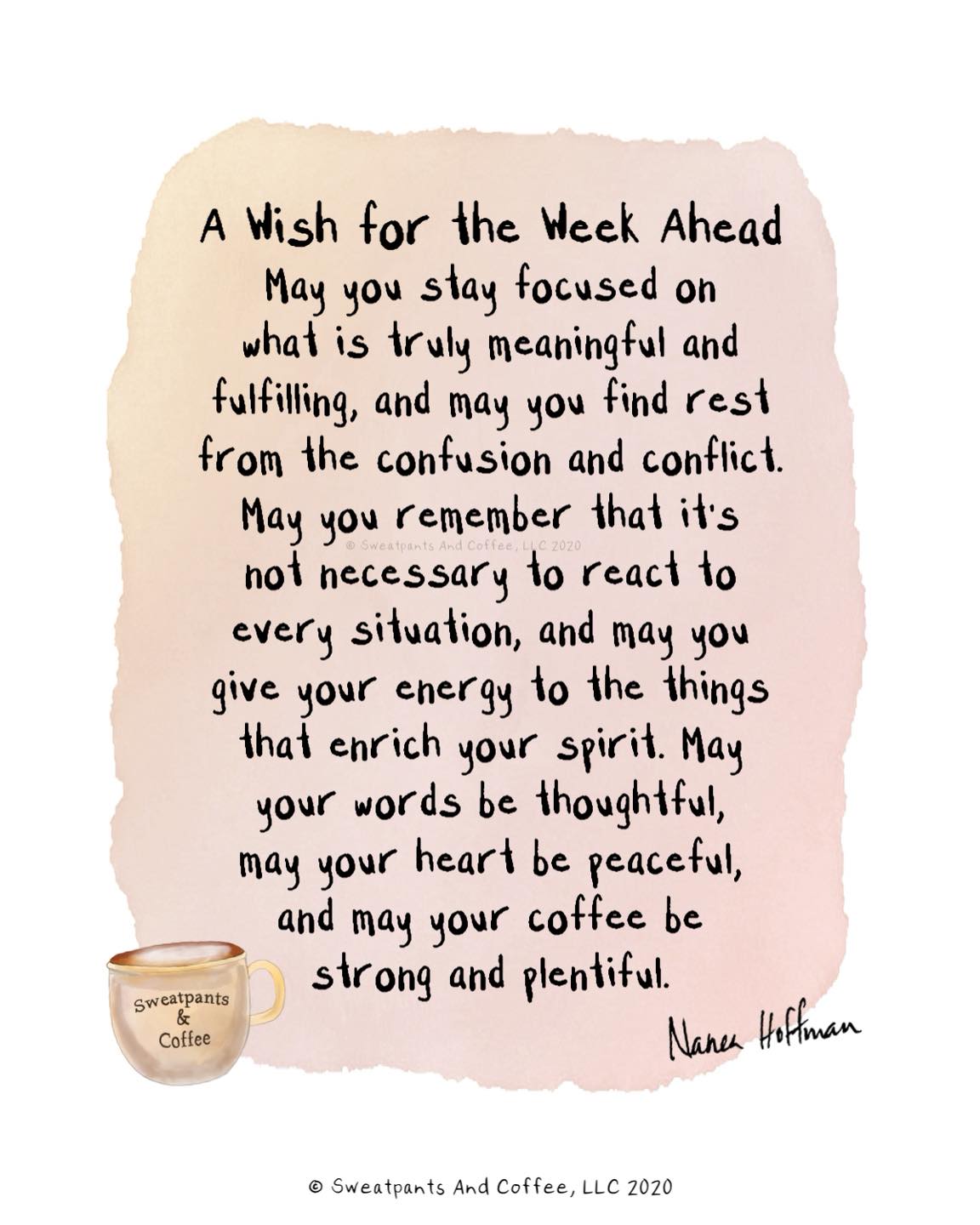 A wish for the week ahead ♥️ ~ Nanea - Sweatpants & Coffee | Facebook