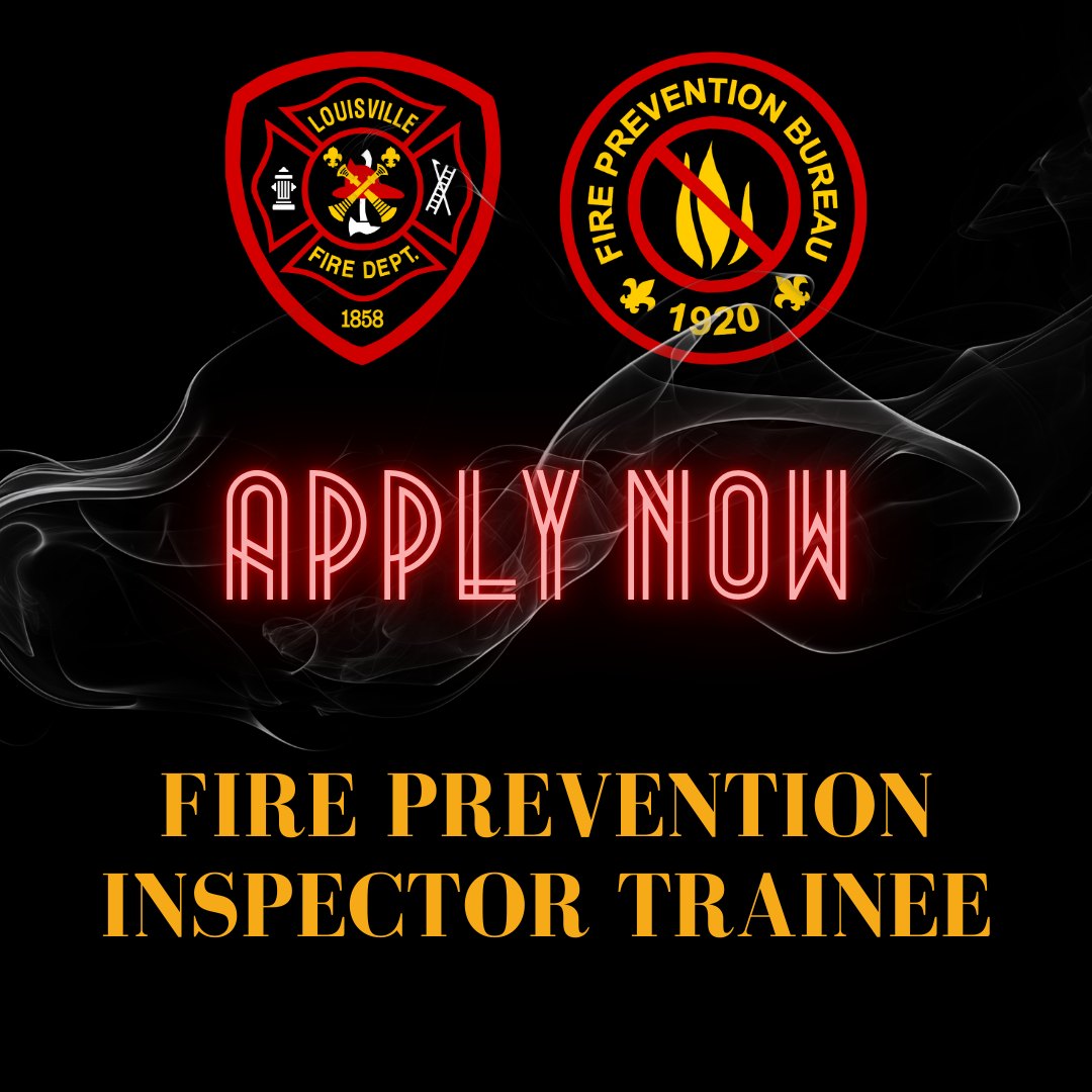 Louisville - NOW HIRING: Fire Prevention Inspector Trainee Are you ...