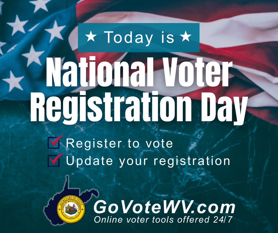 WV - TODAY IS NATIONAL VOTER REGISTRATION DAY! Join the movement to ...