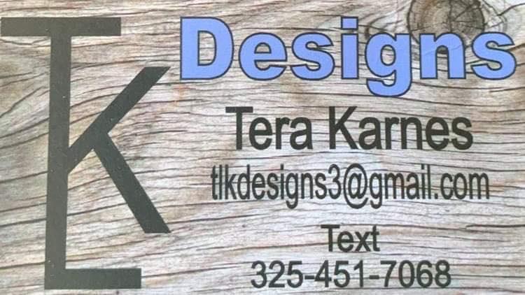 TLK Designs / Tera Karnes | Goldthwaite TX