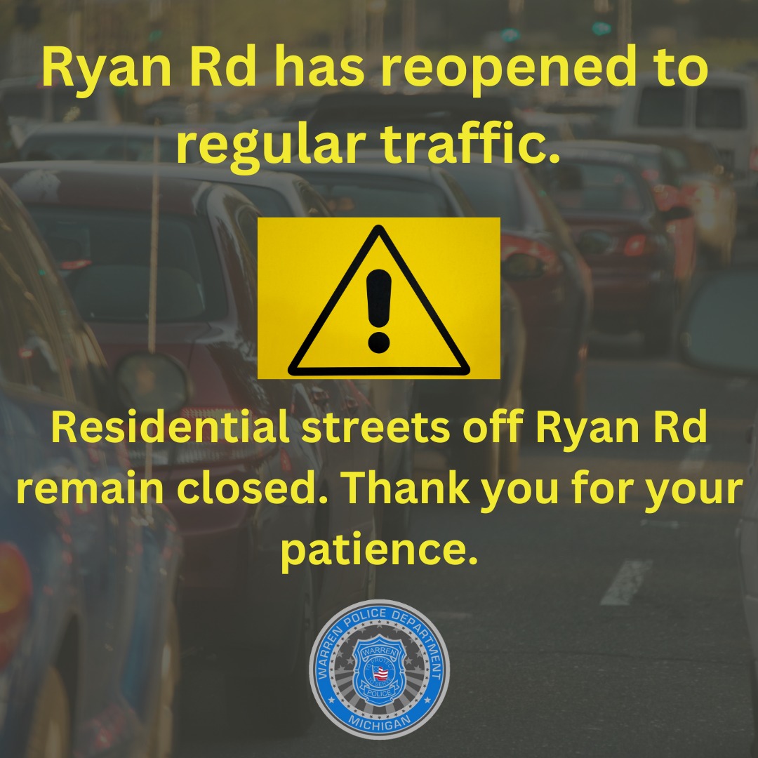 UPDATE: Ryan Rd has... - City of Warren Police Department | Facebook