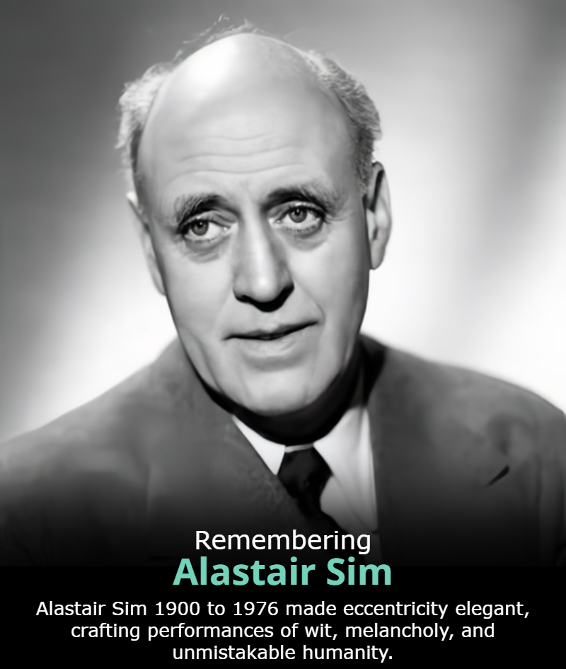 Mysterious - Alastair Sim (October 9, 1900 – August 19, 1976) remains a ...