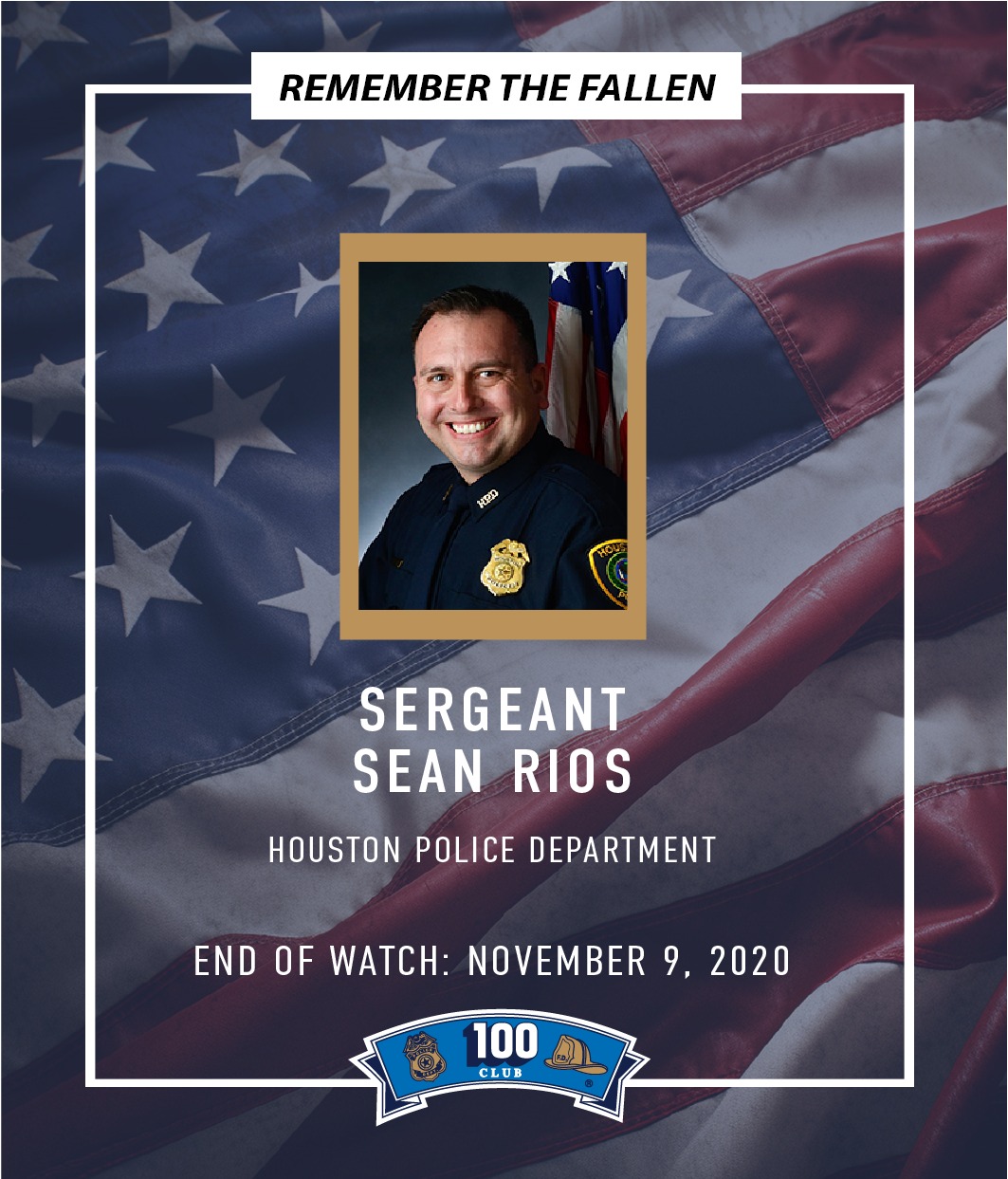 100 - In remembrance of Houston Police Department Sergeant Sean Rios ...