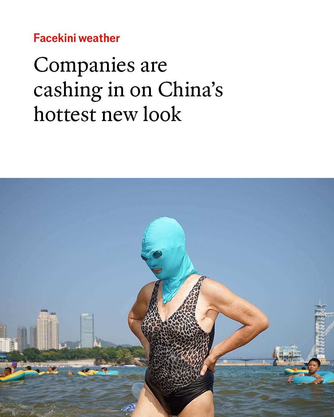 The Economist - Facekinis are a hot new look among China’s youth. But ...