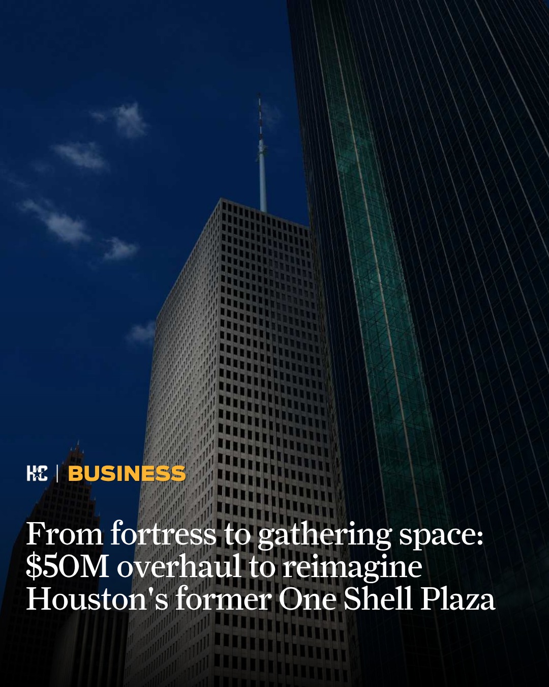 Houston - Formerly known as One Shell Plaza, the onetime Shell ...