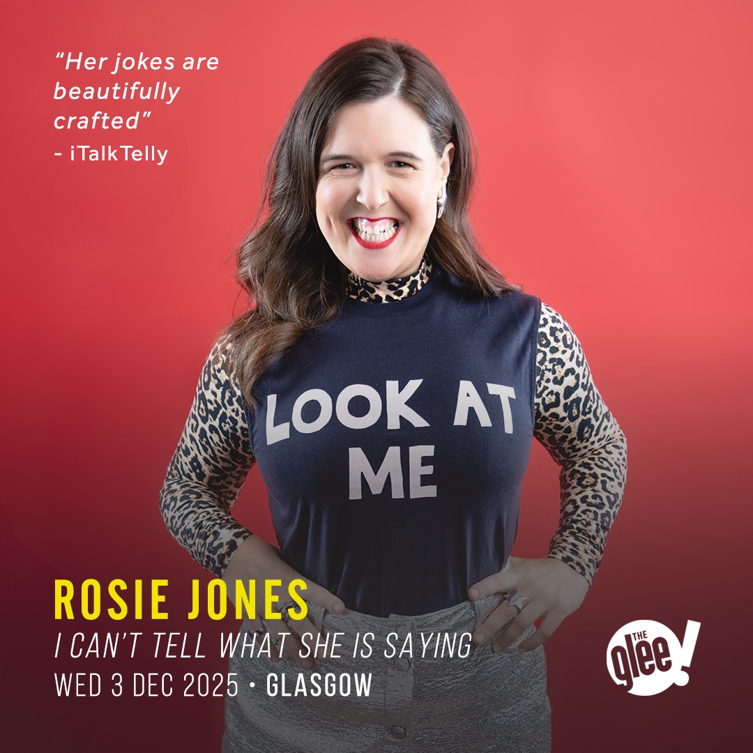 The Glee - 📣 JUST ANNOUNCED: Join star of Taskmaster Rosie Jones as she ...