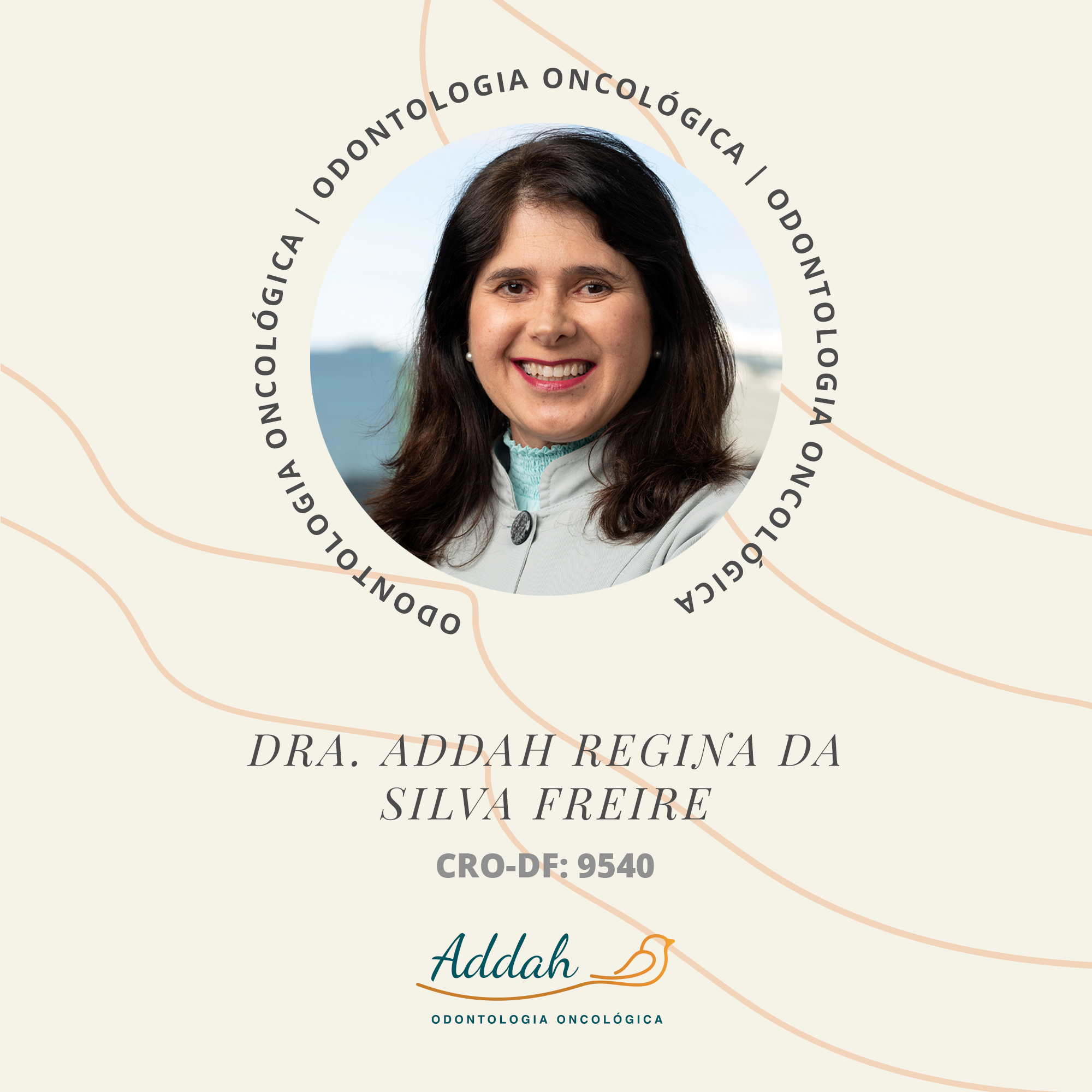 A Dra. Addah Regina da... - Addah Odontologia Oncológica | Facebook