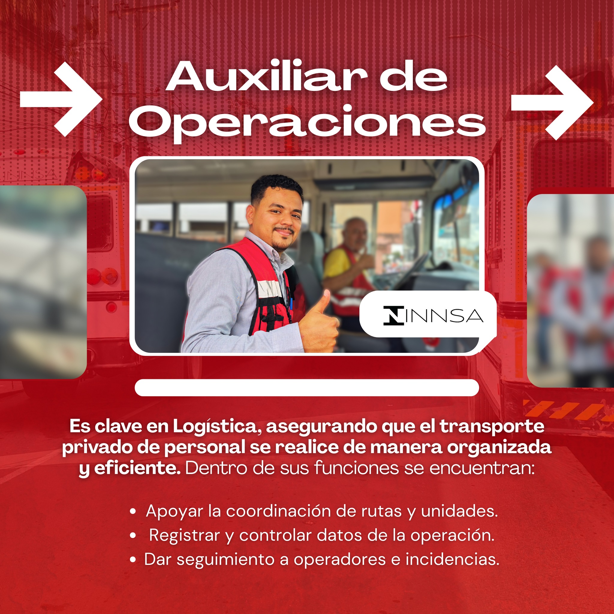 INNSA - 🚍 𝗥𝗼𝗹𝗲𝘀 𝗲𝗻 𝗚𝗿𝘂𝗽𝗼 𝗜𝗡𝗡𝗦𝗔: 𝗔𝘂𝘅𝗶𝗹𝗶𝗮𝗿 𝗱𝗲 𝗢𝗽𝗲𝗿𝗮𝗰𝗶𝗼𝗻𝗲𝘀... Conoce uno ...