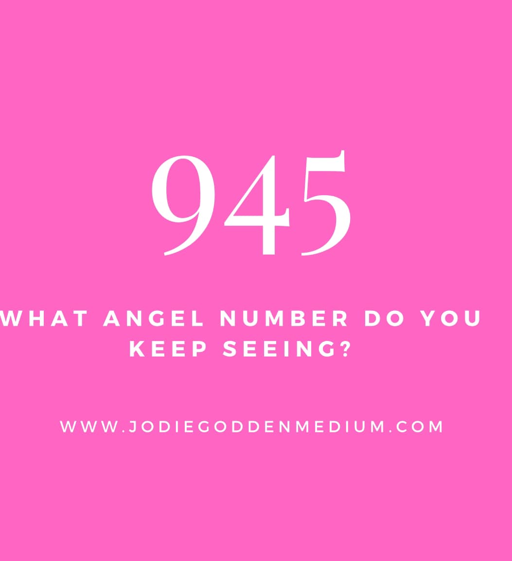 Jodie - The Meaning of Angel Numbers and the Significance of 945 Have ...