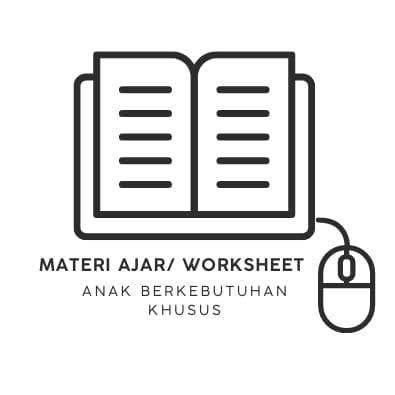 Materi Ajar/ Worksheet Anak Berkebutuhan Khusus