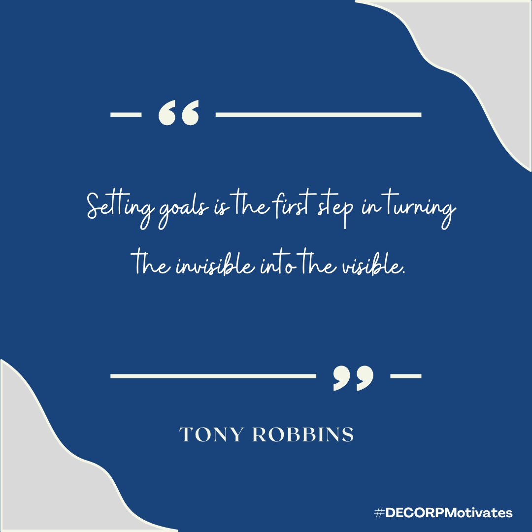 DECORP - Setting goals is the first step in turning the invisible into ...