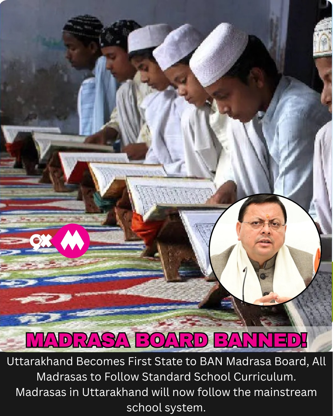 9XM - Madrasa Board B@nned! Uttarakhand Becomes First State To B@n ...